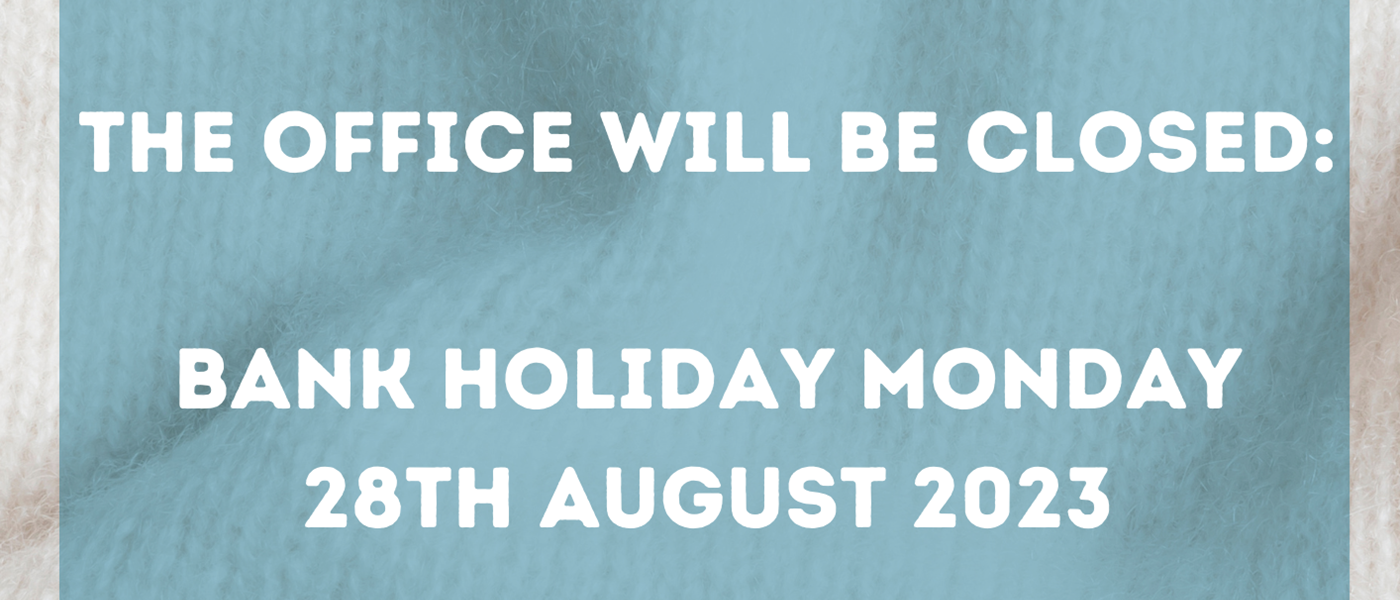Bank Holiday - Monday 28th August 2023